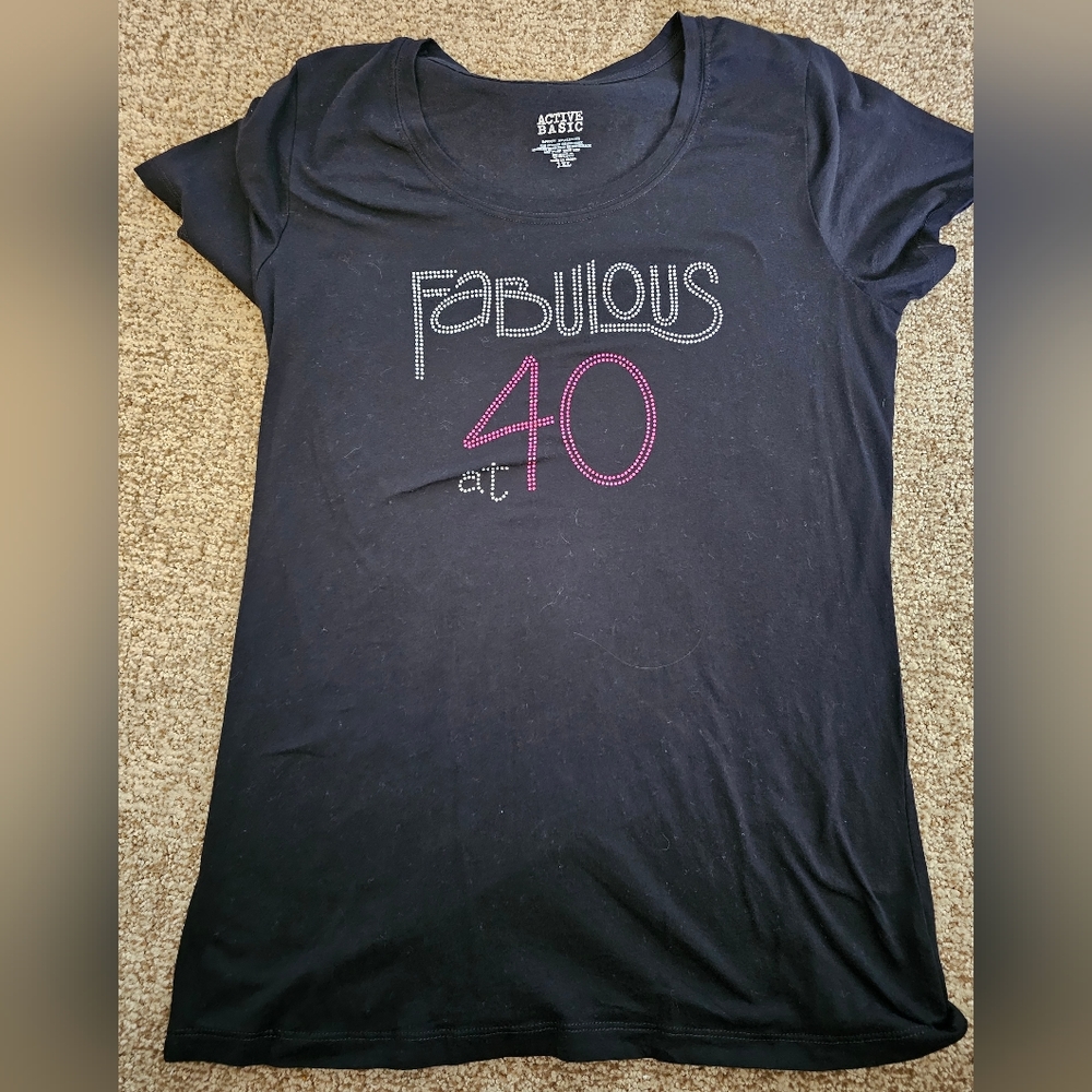 Never worn (no tags) Fabulous at 40 tshirt